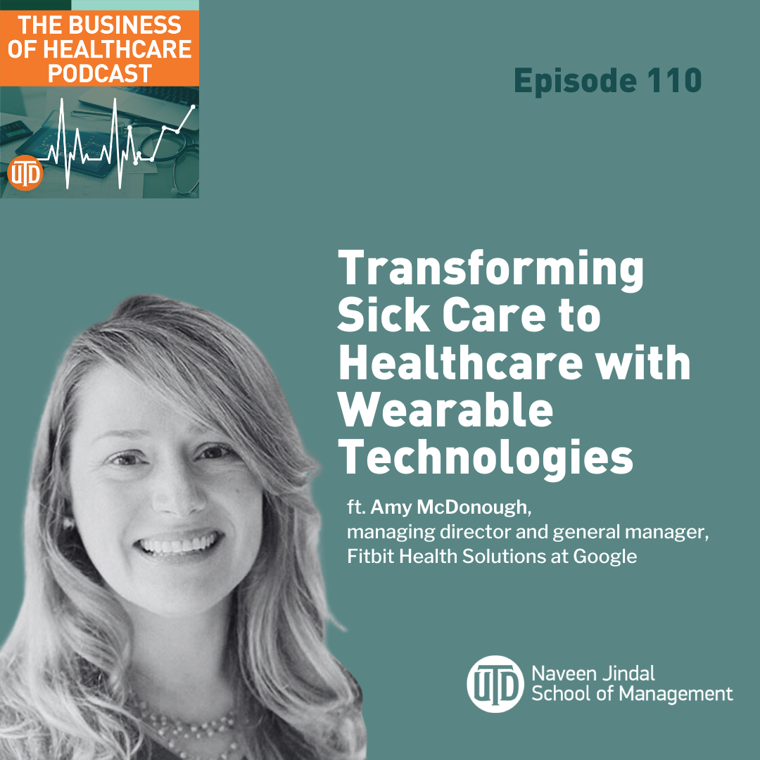 Episode 110: Transforming ‘Sick Care’ to Healthcare with Wearable Technologies