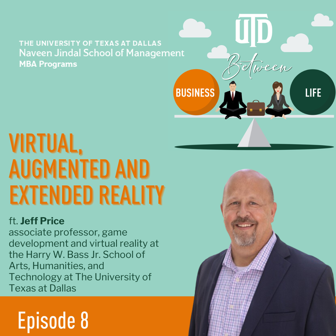 Between Business and Life Podcast, Episode 8: Virtual, Augmented and Extended Reality